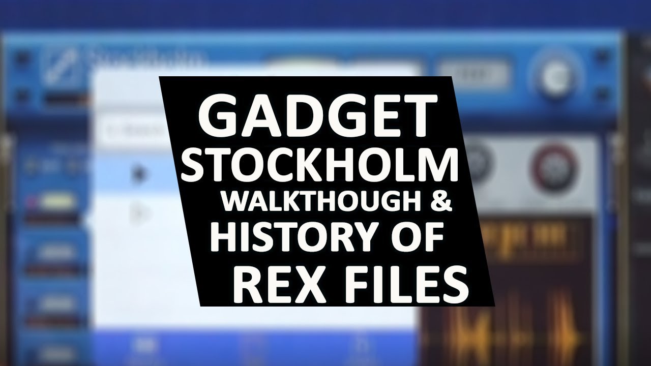 Gadget Stockholm Walkthrough and History Of Rex Files