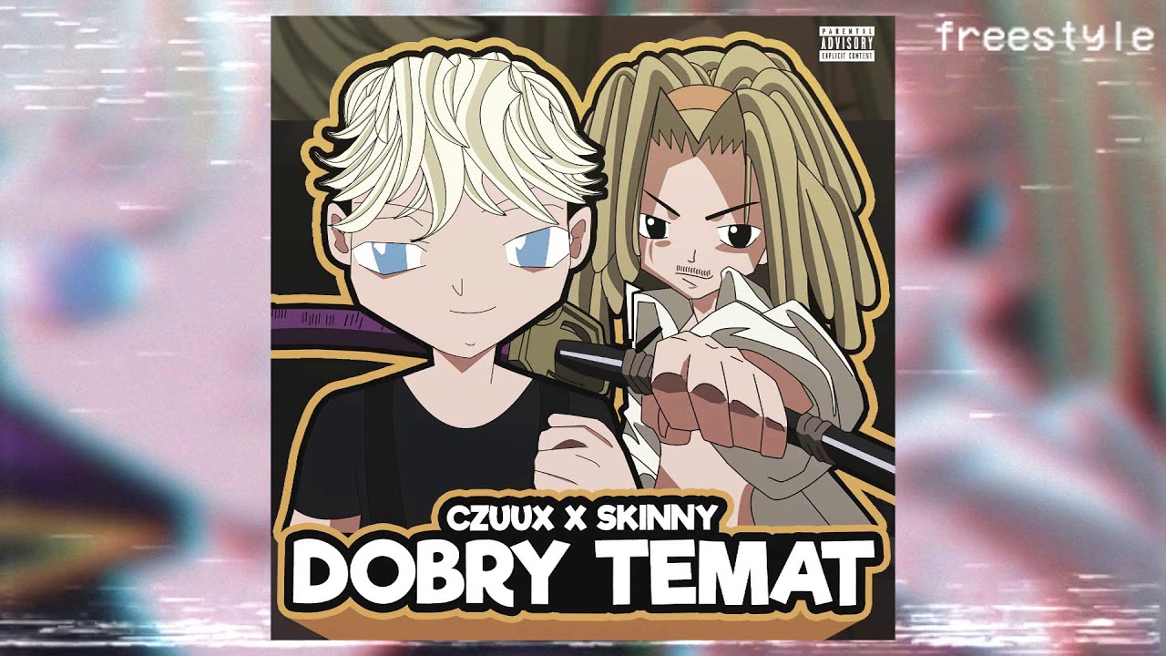 CZUUX ft. Skinny - Dobry Temat (prod. Gooney Tunes)
