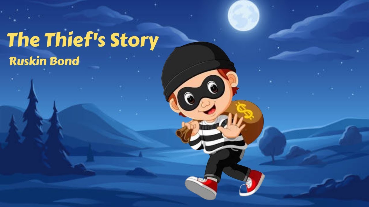 The Thief's Story by Ruskin Bond | In Hindi