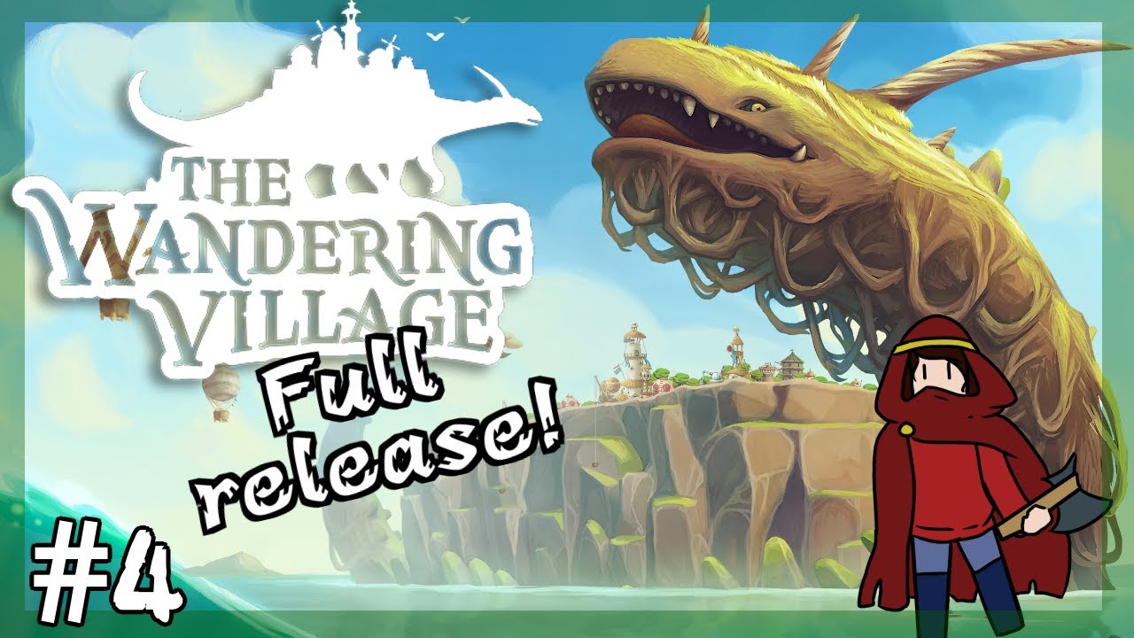The Wandering Village ⛰️🐾| Full Release! #4