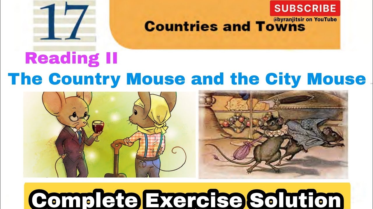 Class 10 || Unit 17 || The Country Mouse and the City Mouse  || Complete Exercise Solution