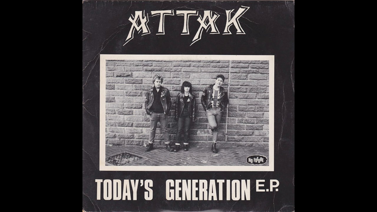 Attak - Today's Generation EP (1982)