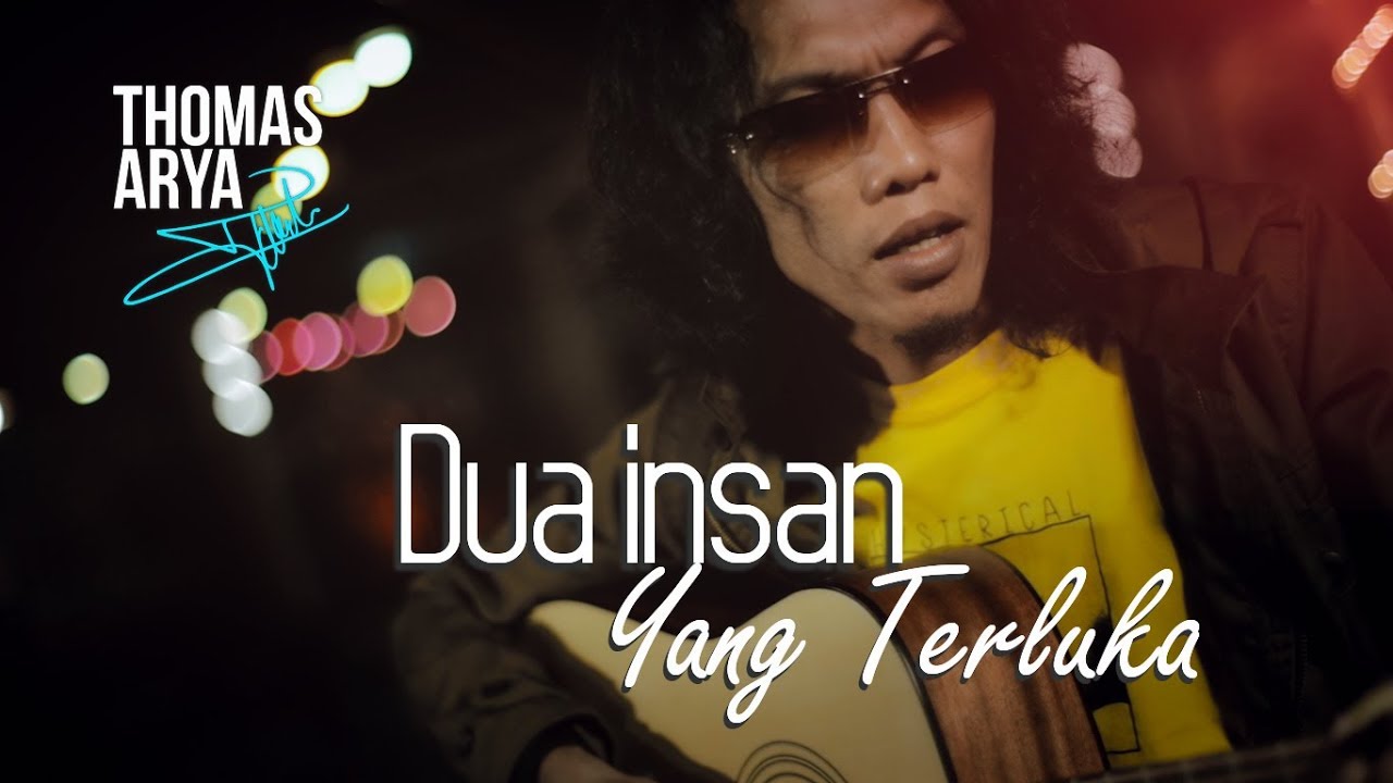 THOMAS ARYA - DUA INSAN YANG TERLUKA (Official New Acoustic)
