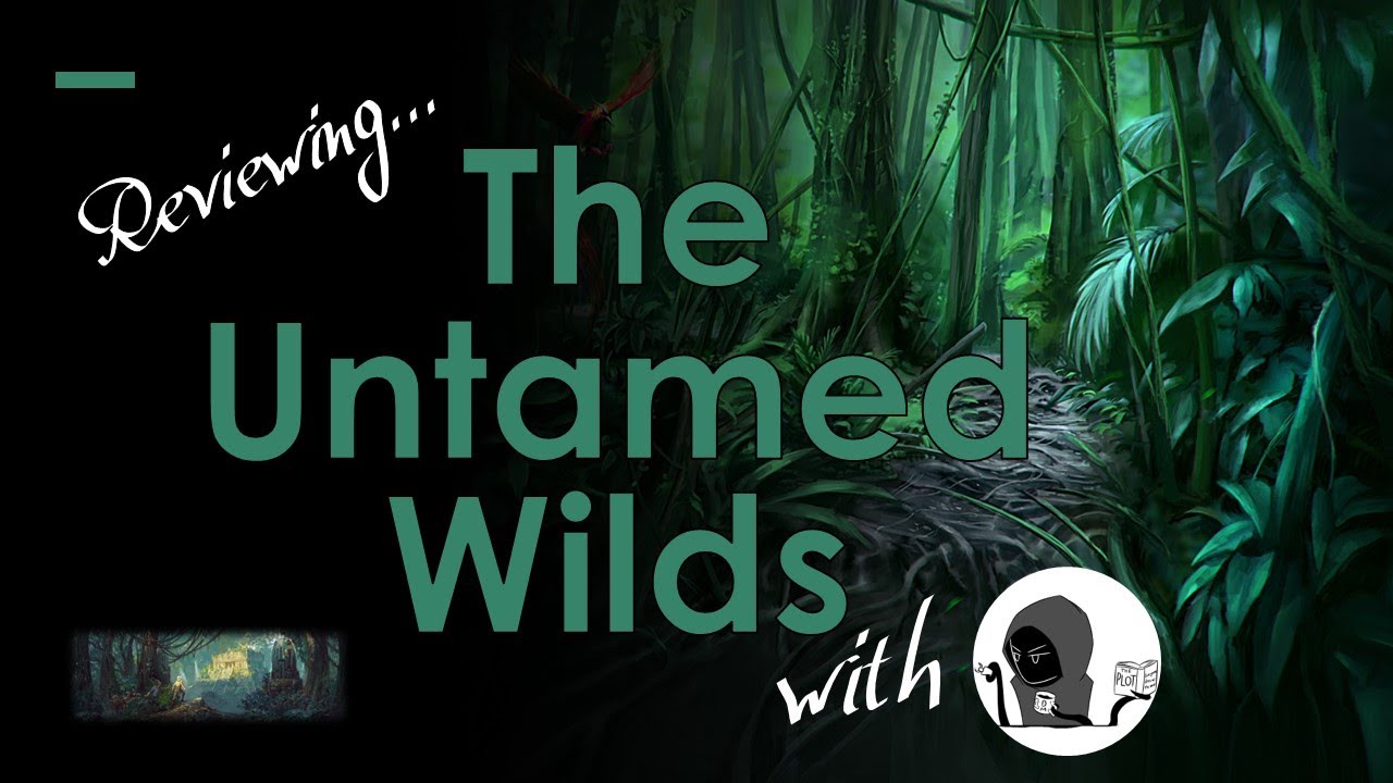 The Untamed Wilds (Scenario Review)