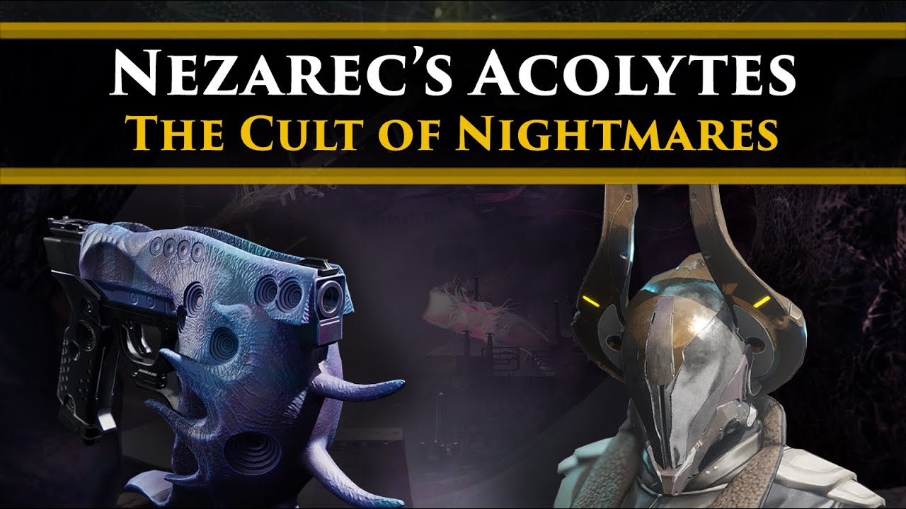 Destiny 2 Lore - The Acolytes of Nezarec, The Cult of the Nightmare God & their leader Mykel.