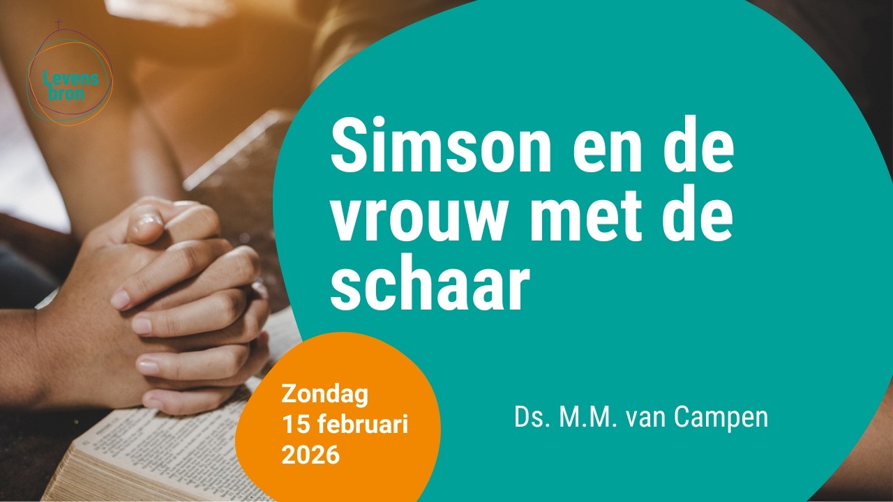 De Levensbron Goes | Ds. M.M. van Campen -  15 februari 2026