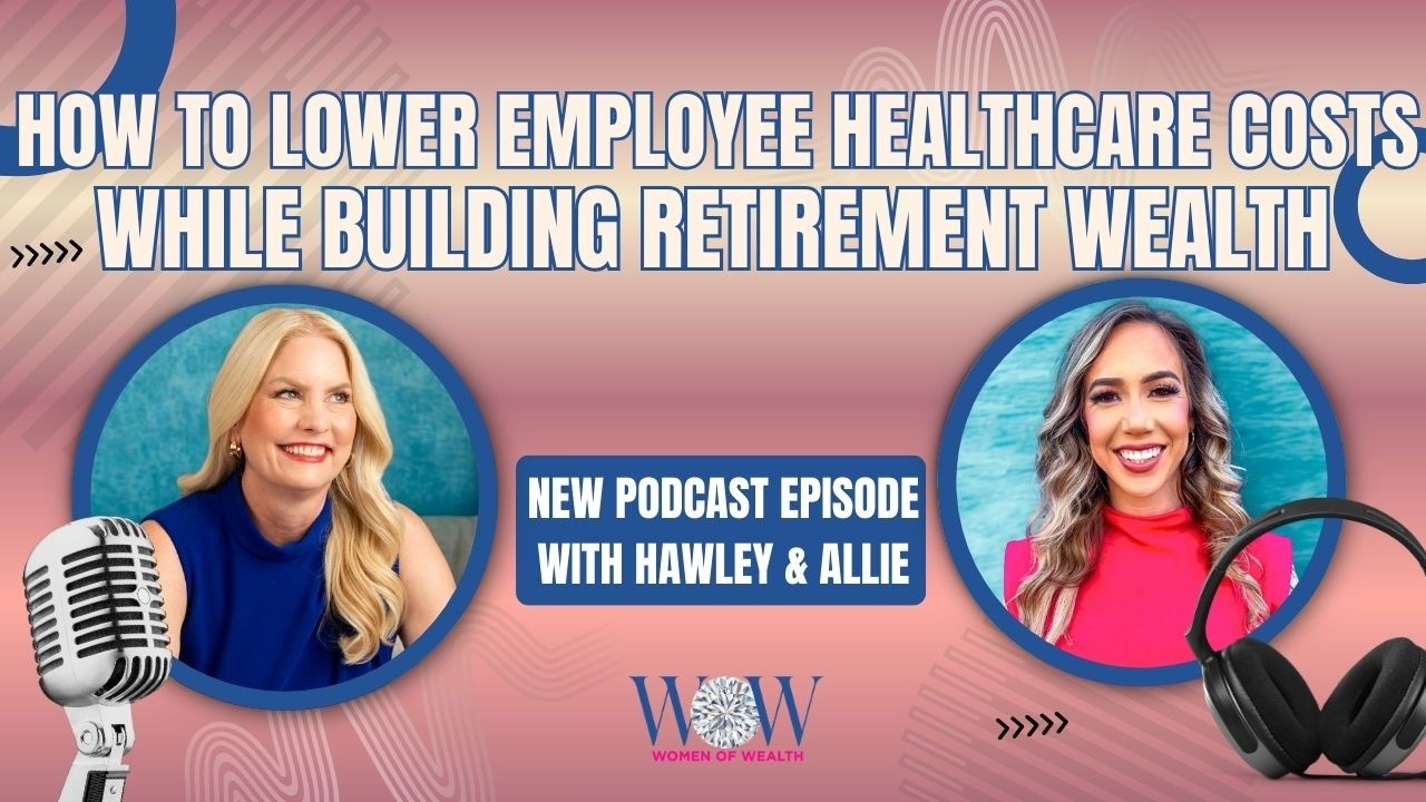 How to Lower Employee Healthcare Costs While Building Retirement Wealth