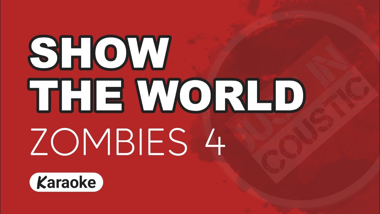 ZOMBIES 4 - Show The World (Karaoke) Dawn Of The Vampires