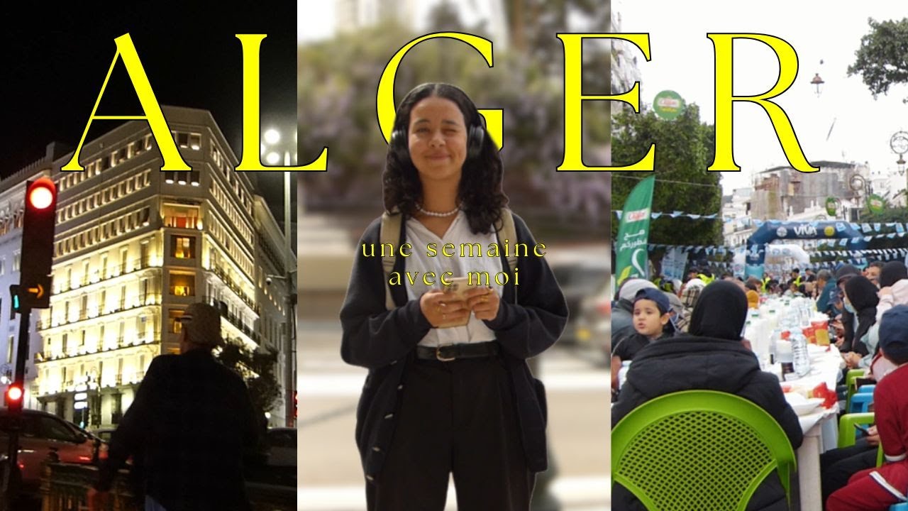 RAMADAN à Alger 🇩🇿 | Une semaine dans mon quotidien (ftour, rencontres, concerts)