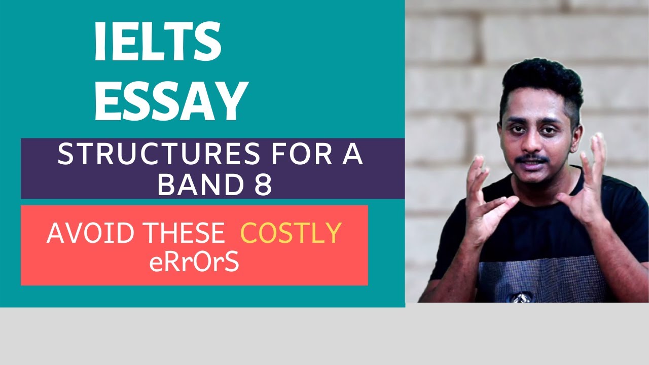 IELTS ESSAY: Structures for a band 8