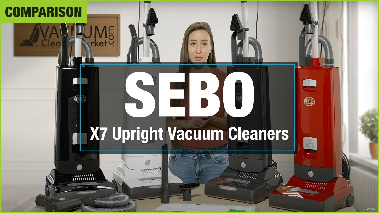 Which Vacuum Should You Get? SEBO X7 Upright Vacuum Cleaners | vacuumcleanermarket.com