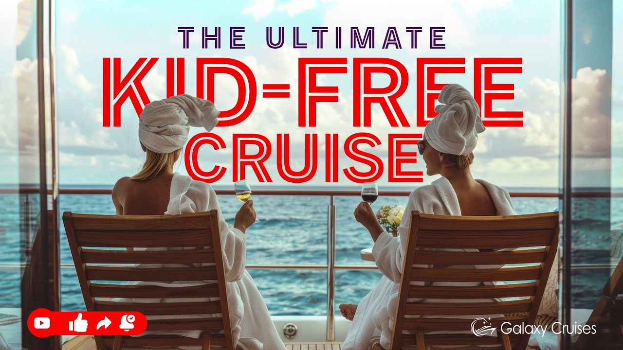 No Kids. Just Cruise.