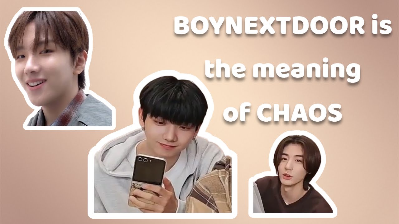 BOYNEXTDOOR is the meaning of CHAOS (part 2)