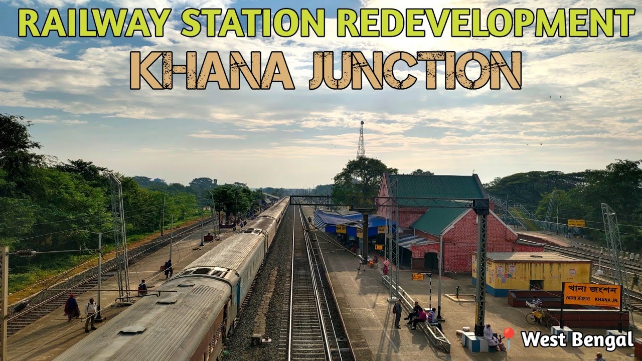 KHANA JUNCTION REDEVELOPMENT AND FULL TOUR | IMPORTANT JUNCTION OF EASTERN RAILWAYS |