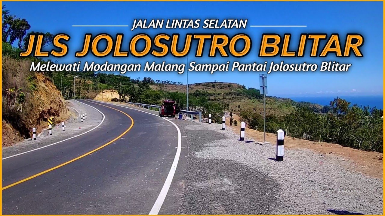 Menembus Jalur Lintas Selatan BLITAR JOLOSUTRO | Dari Malang Modangan sampai Pantai Jolosutro Blitar