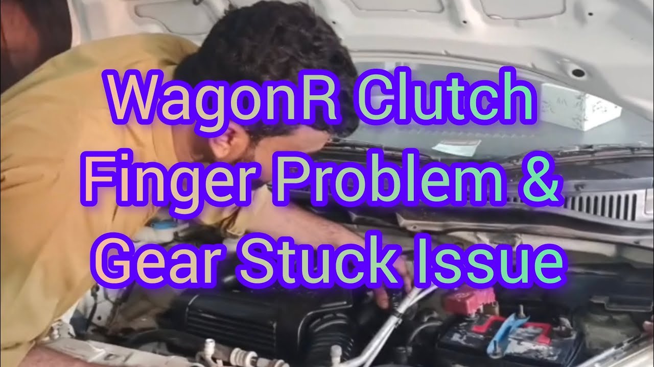 Suzuki WagonR Clutch Finger Problem & Gear Stuck Issue | Zohaib Auto Garage