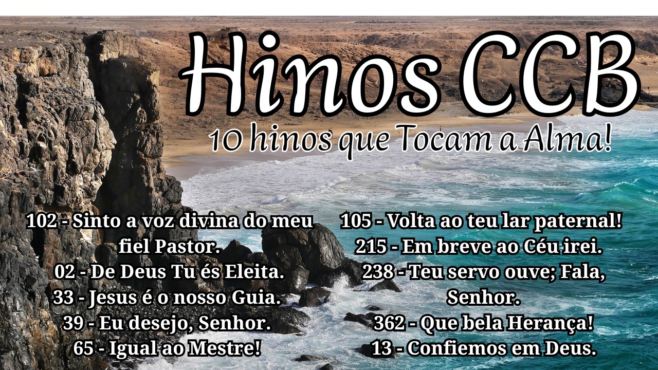 HINOS CCB - 10 Hinos que Tocam a Alma!