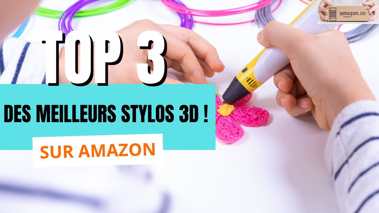 TOP 3 des meilleurs Stylos 3D sur Amazon !