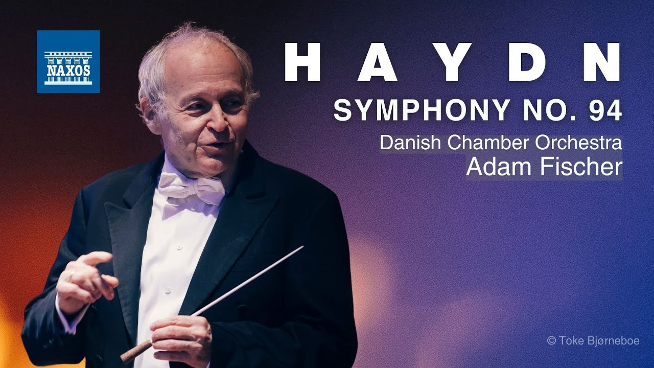 Haydn: Symphony No. 94 (feat. Adam Fischer and the Danish Chamber Orchestra)