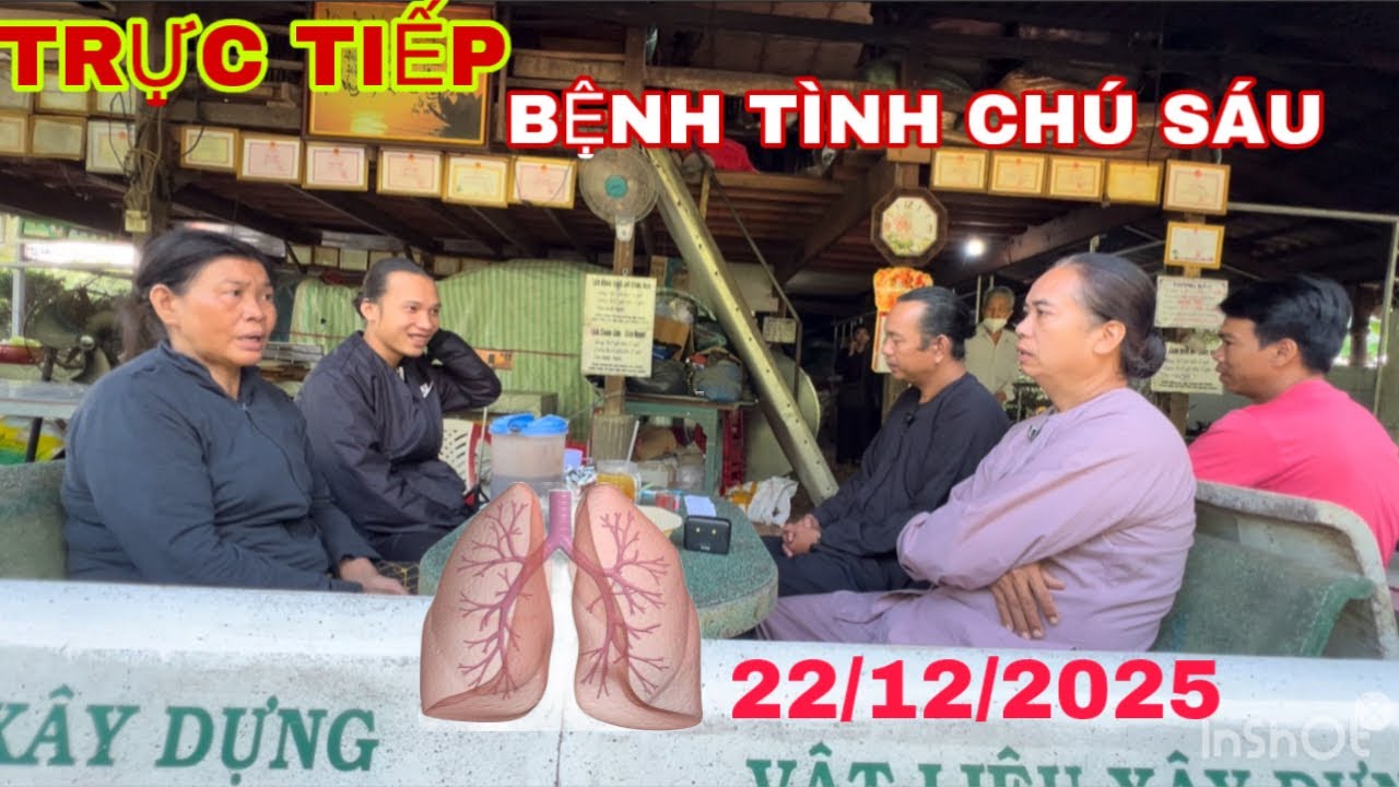 TRỰC TIẾP: BỆNH TÌNH CHÚ SÁU NHƯ THẾ NÀO.