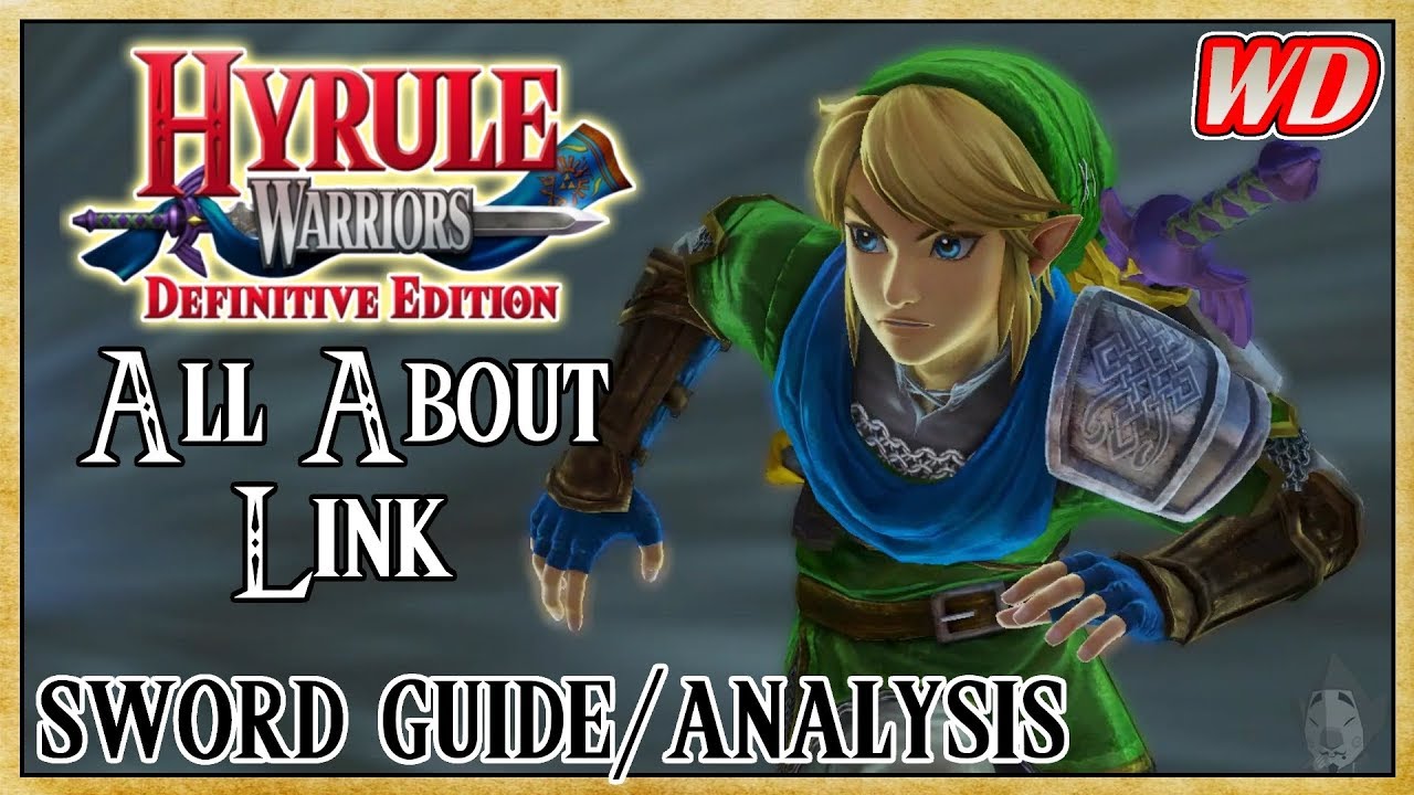 Всё о Линке (Руководство по мечу/Анализ) — Hyrule Warriors: Definitive Edition | Hero of Heroes