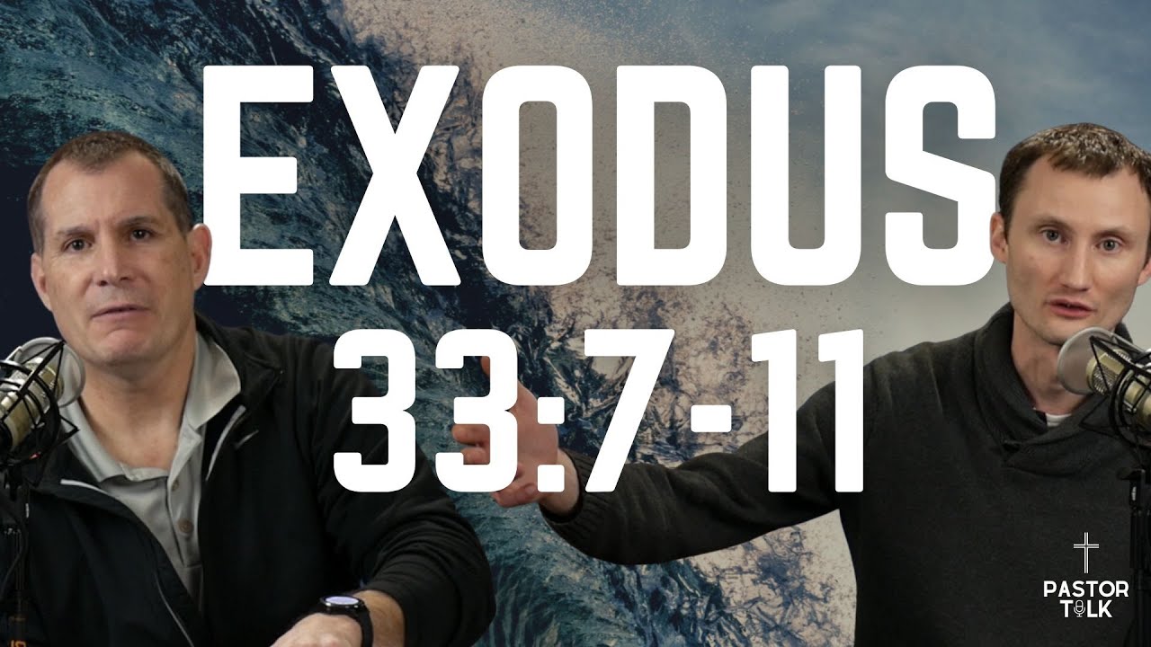 Face-to-Face with GOD! | Exodus 33:7-11 | Pastor Talk