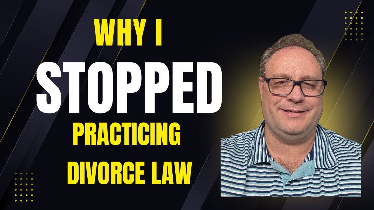 Why I stopped practicing divorce law !