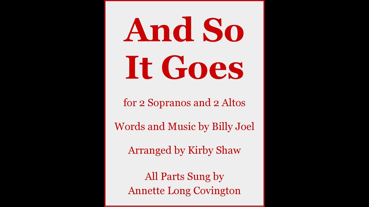 And So It Goes (Billy Joel), arr. Kirby Shaw for SSAA a cappella - sung by Annette Long Covington