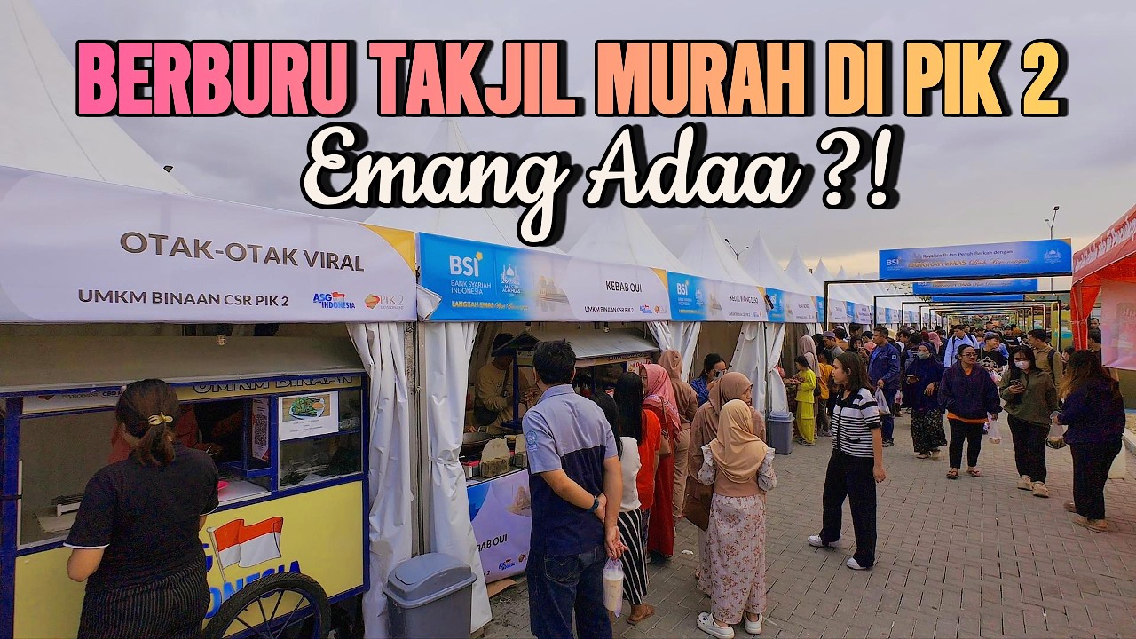 BERBURU TAKJIL MURAH DI MASJID AL IKHLAS PIK 2 | ALHAMDULILLAH SUDAH ADA MASJID DI PIK