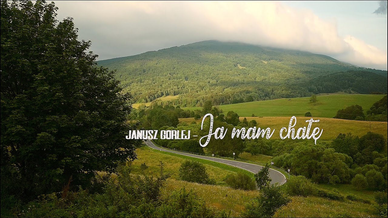 Janusz Gorlej - Ja mam chatę