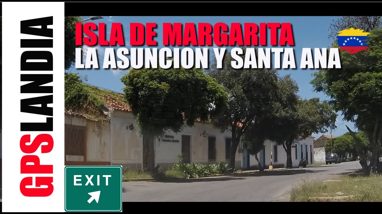 ISLA DE MARGARITA - Visitando LA ASUNCION Via SANTA ANA - Estado Nueva Esparta - VENEZUELA
