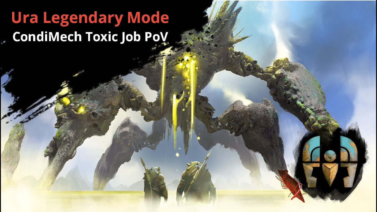 GuildWars2 | W8 - Ura LCM | CondiMech Toxic job PoV