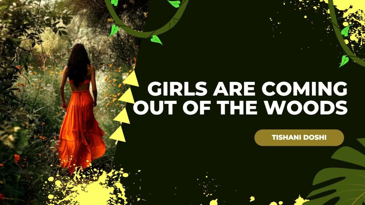 girls are coming out of the woods by Tishani doshi