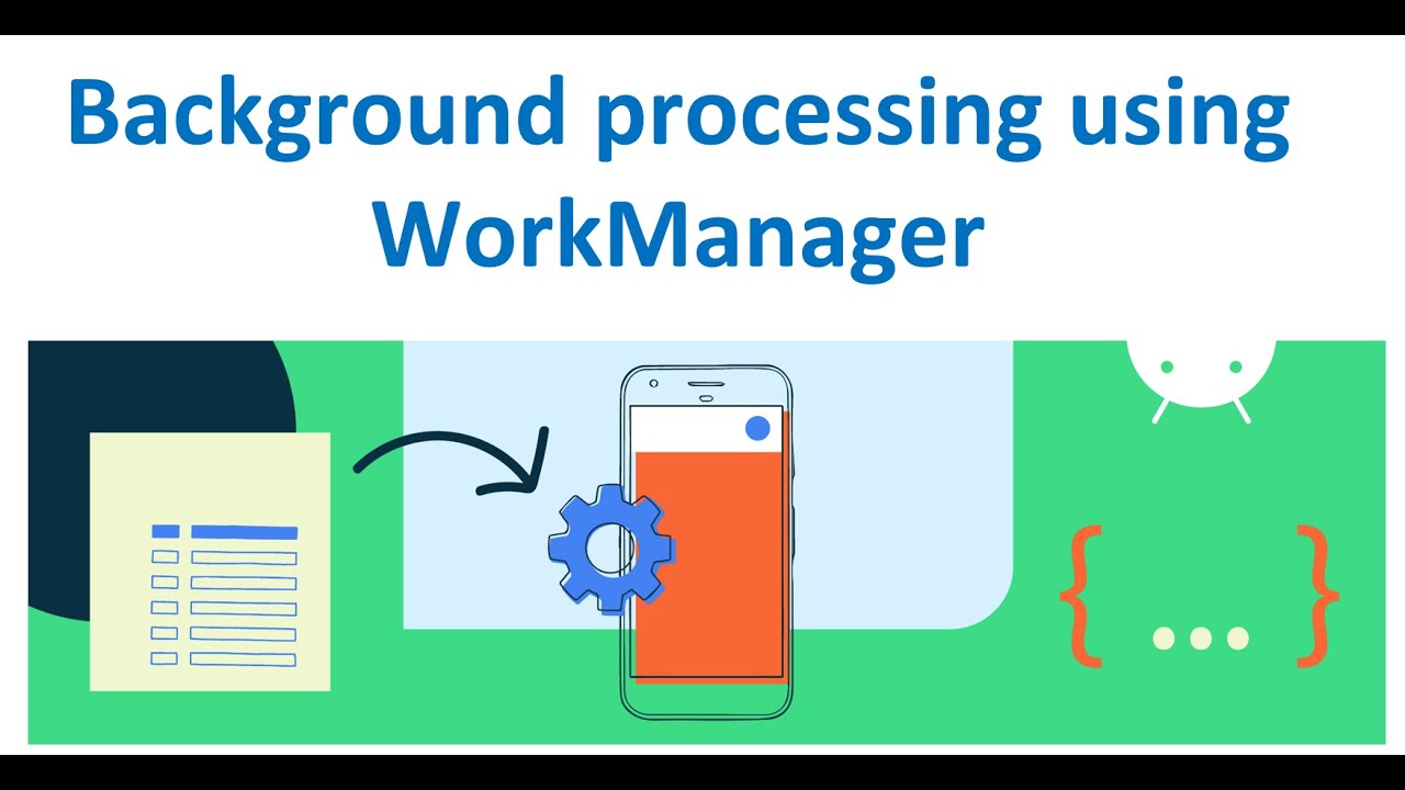 Background processing using WorkManager