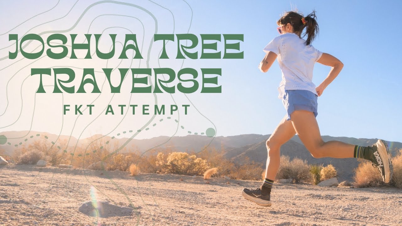 Joshua Tree Traverse FKT Attempt | Helen Mino Faukner