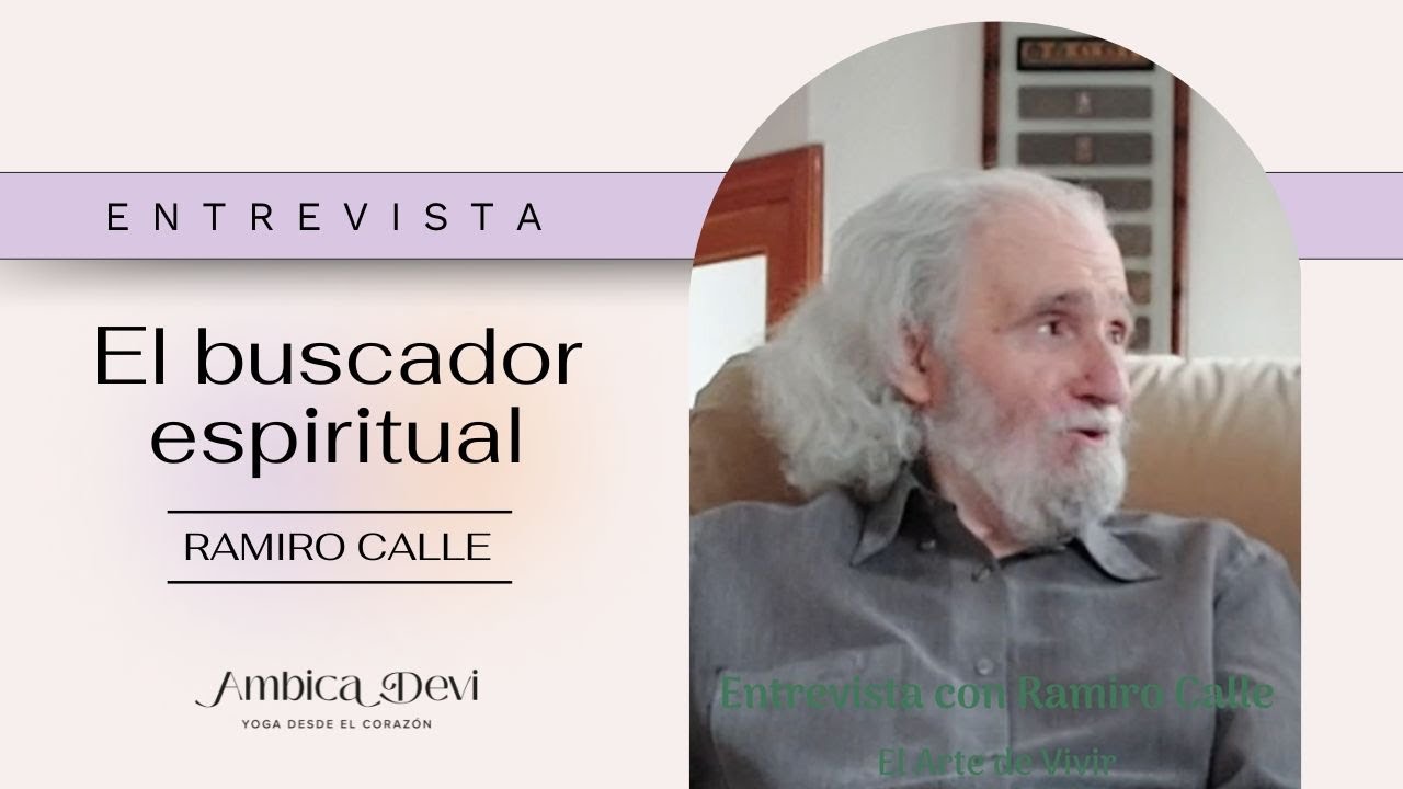 Entrevista con Ramiro Calle - El buscador espiritual