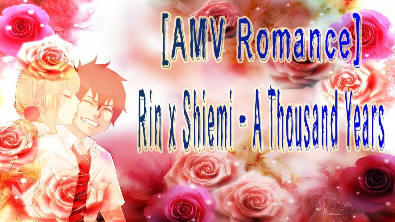[AMV Romance] Rin x Shiemi - A Thousand Years