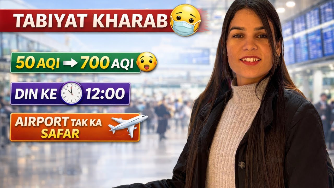 12:30 pm Ghar Se Airport Tak | Khushi Ki Abu Dhabi Flight ✈️ | AQI Shock 😷 | Emotional Journey