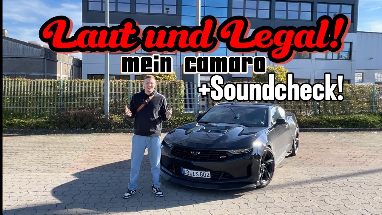 Laut und Legal! Mein Camaro + SOUNDCHECK