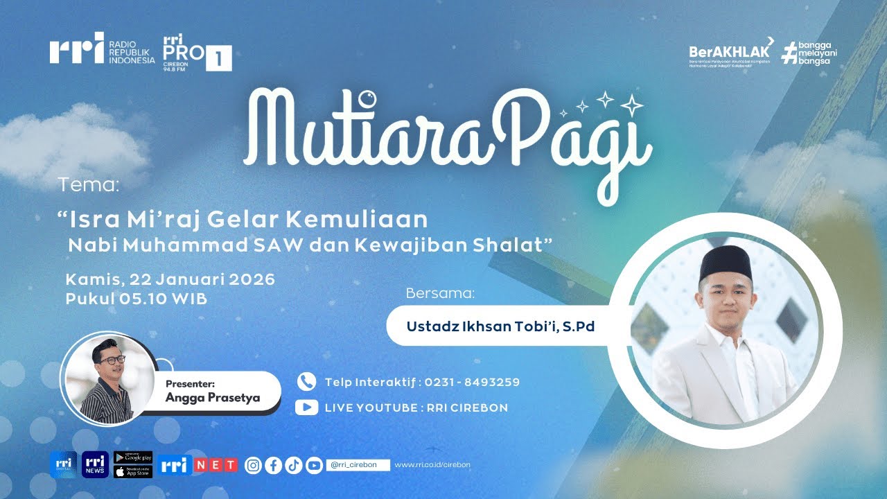 🔴 Isra Mi'raj Gelar Kemuliaan Nabi Muhammad SAW dan Kewajiban Sholat || Mutiara Pagi RRI Cirebon