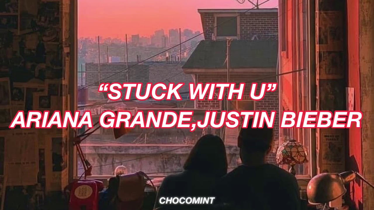 ★和訳★Stuck With U - Ariana Grande , Justin Bieber