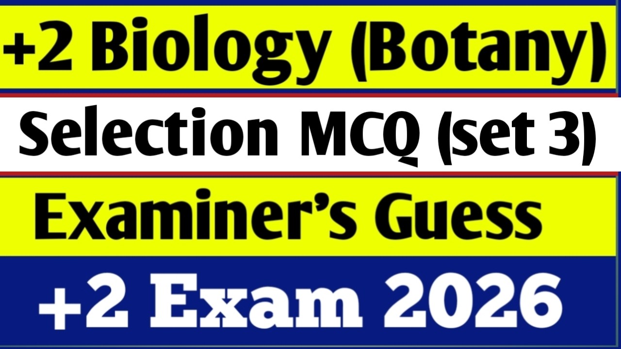 Biology selection 1 marks Botany ll 1 marks selection question Botany for +2 exam 2026 ll +2 exam