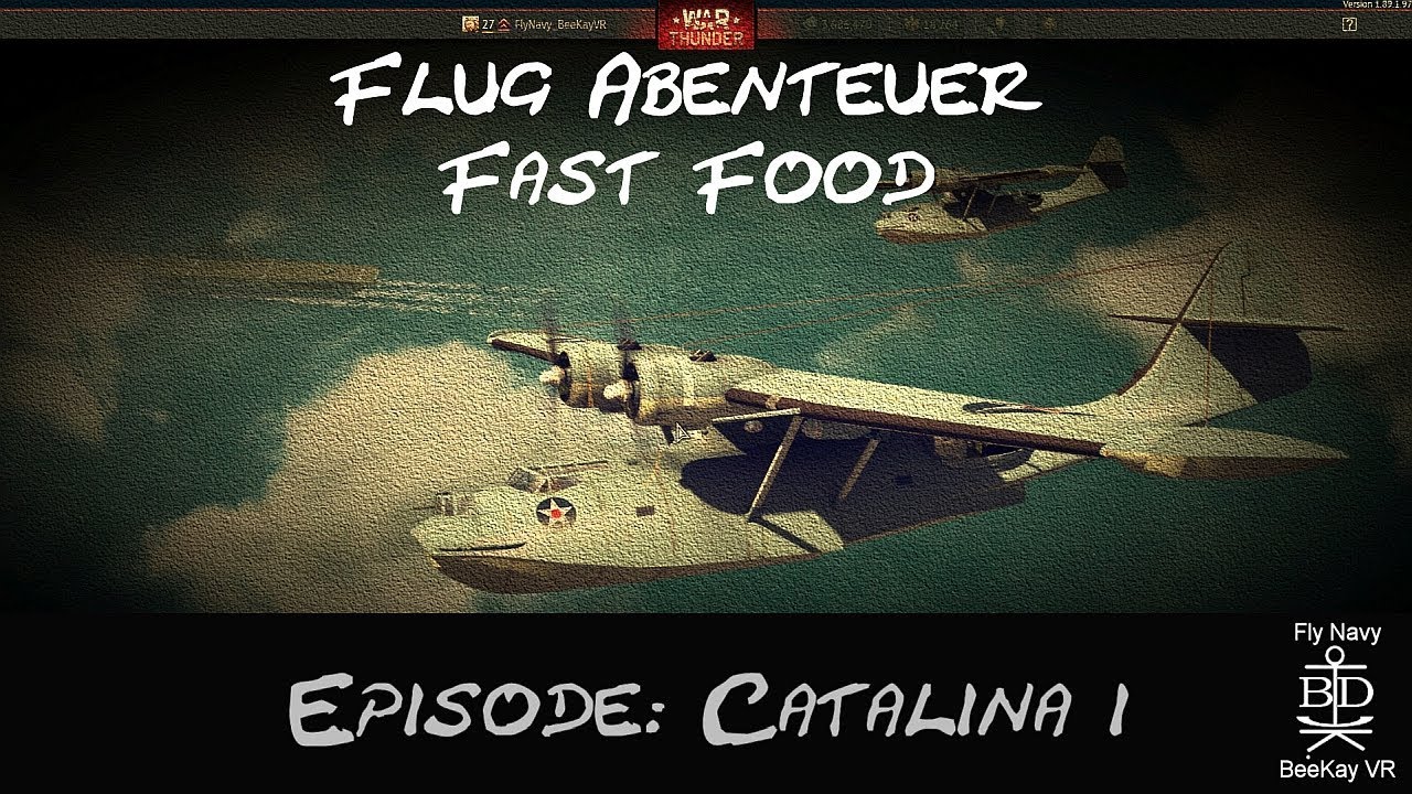 War Thunder - Catalina - Fast Food Ep.1 - VR [Deutsch]