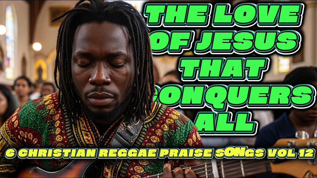 Reggae Worship The Love of Jesus that Conquers All 6 Christian Praise Songs VOL 12