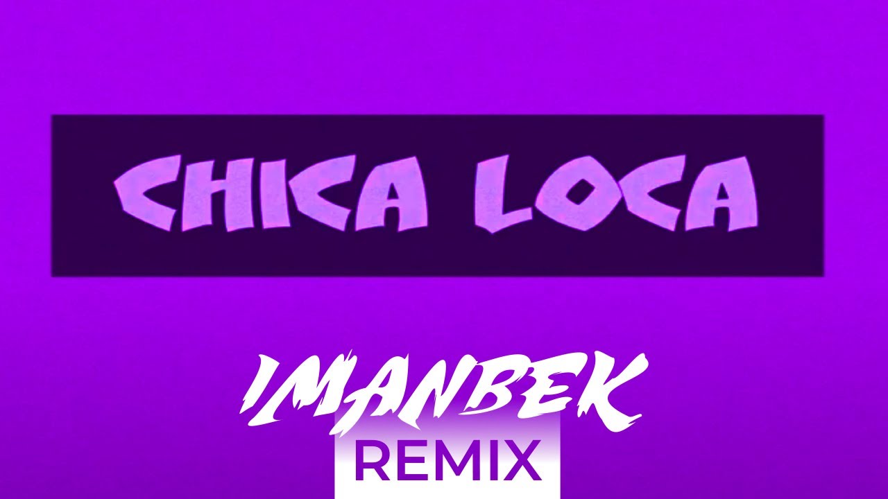 Gianna - Chica Loca (Imanbek Remix)