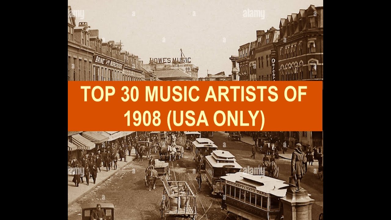 TOP 30 MUSIC ARTISTS OF 1908 USA only; G Farrar, A Jones, B Murray, H Burr, F Rose, A Turner, L Mars