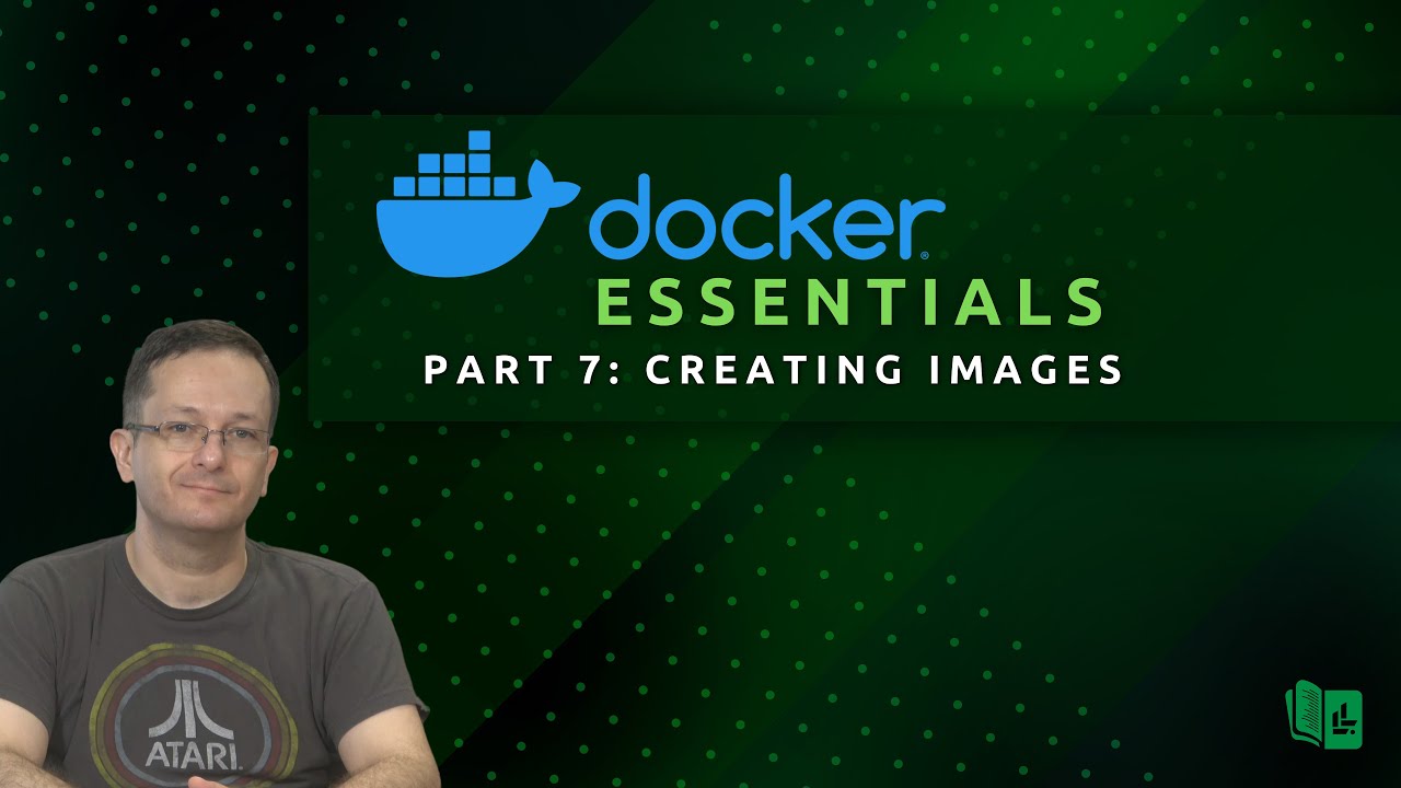 Docker Essentials (Part 7) - Creating Images