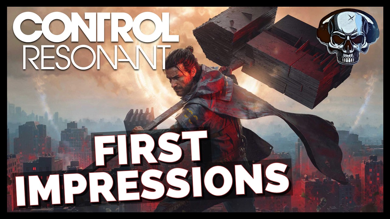 CONTROL Resonant - First Impressions