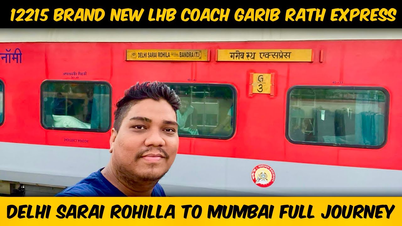 12215 Delhi to Mumbai Brand New LHB Coach Garib Rath Express Full Journey