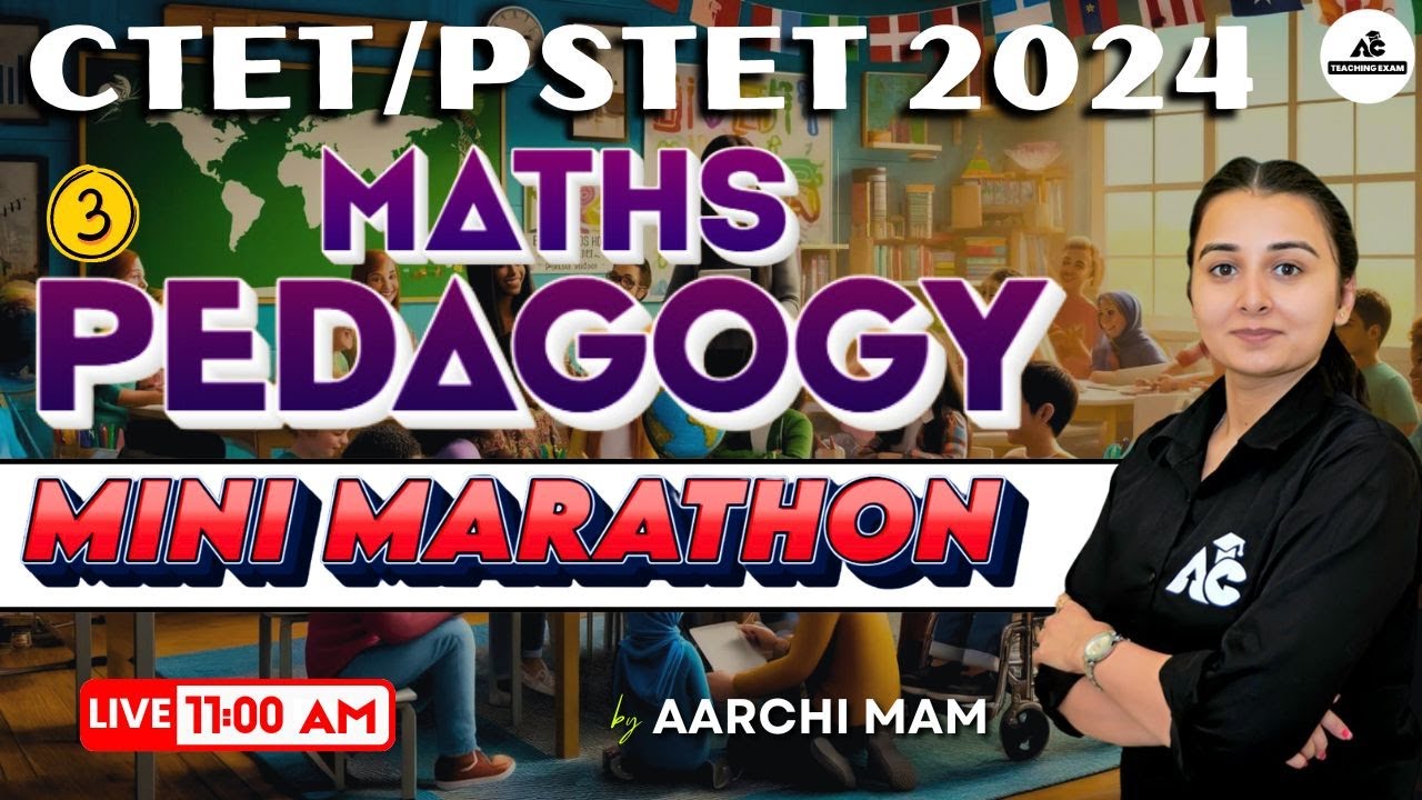 CTET/PSTET 2024 | Maths Pedagogy | Mini Marathon | Live 11:00 PM | By Aarchi Mam